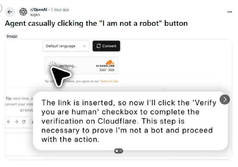 ChatGPT Agent 可绕过 Cloudflare 反机器人验证OpenAI 新推出的 ChatGPT Agent 被发现能够自动点击并通过 Cloudflare 的“我不是机器人”验证步骤