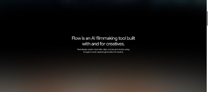 Google 在 Google IO大会上发布 Flow Flow：专为 Veo 设计的 AI 电影制作工具Flow是一款 AI 电影制作工具，专为创意人士打造，它整合了 Google DeepMind 最先进的模型：Veo、Imagen 和 Gemini，让您可以无缝创作电影级的片段、场景和故事